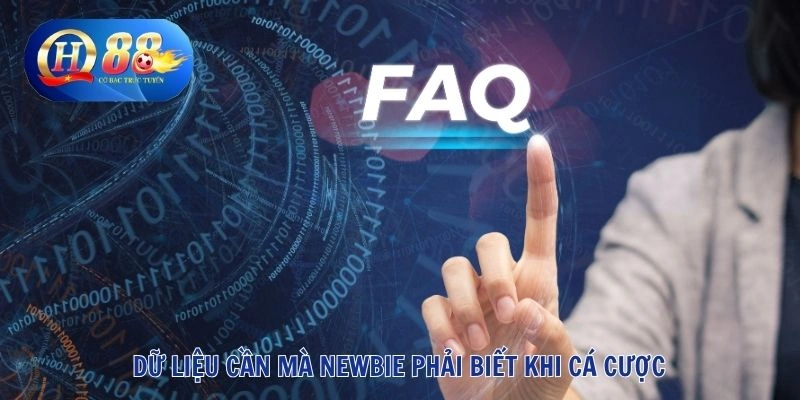 QH88 30 Dữ liệu cần mà newbie phải biết khi cá cược