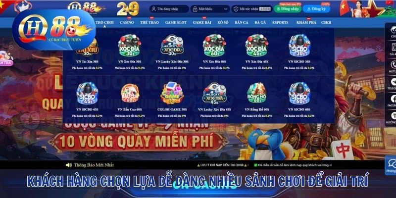 QH88 26 Khách hàng chọn lựa dễ dàng nhiều sảnh chơi để giải trí