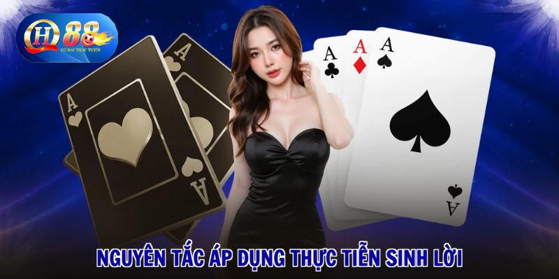Cách Chơi Ba Cây - Vận May Tới Tay, Tiền Về Đầy Ngay 3 Nguyên tắc áp dụng thực tiễn sinh lời