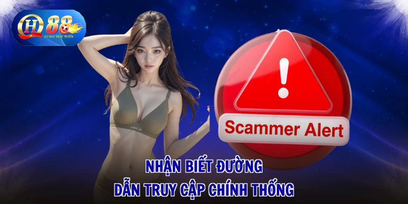 QH88 Có Lừa Đảo Không - Giải Mã Tin Đồn, Săn Thưởng Lớn 3 Nhận biết đường dẫn truy cập chính thống