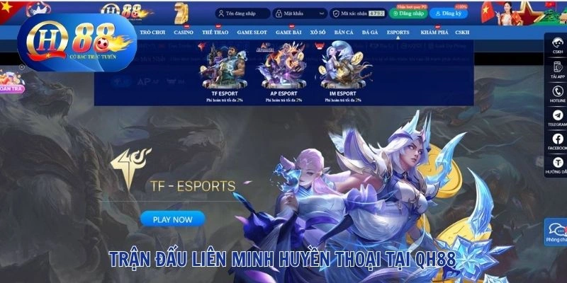 Esports QH88 2 Trận đấu Liên Minh Huyền Thoại tại QH88